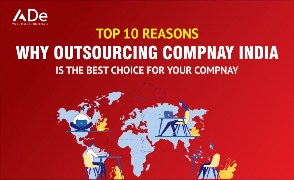 Top 10 reasons why outsourcing company india is the best choice for your company Best 